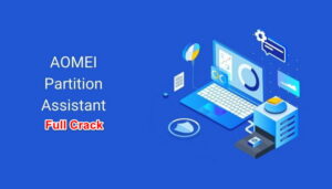 Tải AOMEI Partition Assistant Full Crack